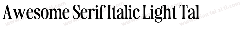 Awesome Serif Italic Light Tall字体转换